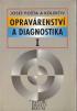 Opravrenstv a diagnostika I.