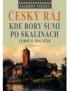 �ESK� R�J - KDE BORY �UM� PO SKALIN�CH
