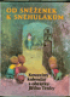 Od snenek k snhulkm