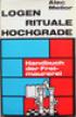 Logen, Rituale, Hochgrade. Handbuch der Freimaurerei,