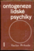 Ontogeneze lidsk psychiky I.