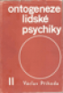 ONTOGENEZE LIDSK PSYCHIKY II.