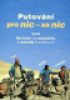 Putovn pro nic - za nic aneb Na kole i v makch, v pohod i srakch