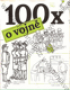 100 x o vojn