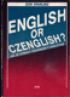 English or Czenglish? Jak se vyhnout echismm v anglitin