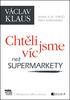 CHTLI JSME VC NE SUPERMARKETY