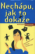 Nechpu, jak to doke