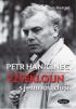 PETR HANIČINEC. VZTEKLOUN S JEMNOU DUŠÍ