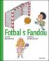 FOTBAL S FANDOU