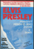 Elvis Presley - pravdiv pbh o jeho ivot a smrti   napsno podle tajnho denku Larryho Gellera, Elvisova ptele a dvrnka
