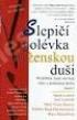 SLEPI POLVKA PRO ENSKOU DUI