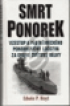 Smrt ponorek / Vzestup a pád Německého ponorkového loďstva za 2.světové války