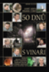 50 DNŮ S VINAŘI