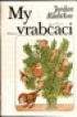 My vrabci