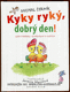 Kyky ryk, dobr den!