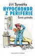 Hypochondr z periferie ern groteska