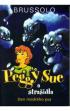 Peggy Sue a straidla. Den modrho psa