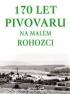 170 LET PIVOVARU NA MALM ROHOZCI