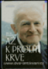 A k prolit krve