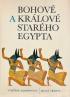 Bohov a krlov starho Egypta