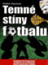 Temn stny fotbalu